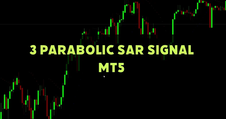 3 Parabolic SAR Signal Indicator MT5 download